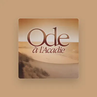 Listen to Ode à l'Acadie, watch music videos, read bio, see tour dates & more!