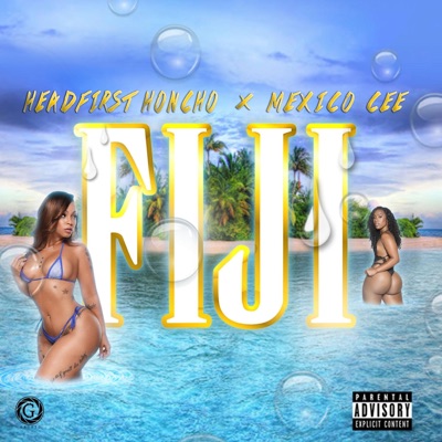 Fiji (feat. Mexico Cee) - Single