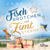 Fischbrötchen und Zimtsterne: Ein Ostseeroman  Fördeliebe 3 - Jane Hell