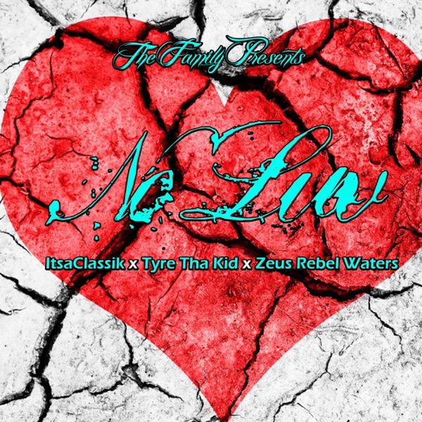 No Luv (feat. Tyre Tha Kid & Zeus Rebel Waters)
