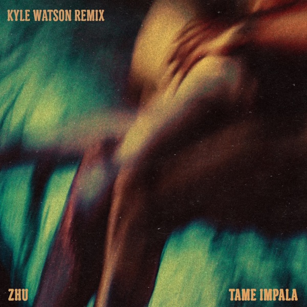 My Life (Kyle Watson Remix) - Single - ZHU & Tame Impala