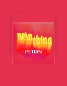 Ascolta Petrin, guarda video musicali, leggi la biografia, vedi le date del tour & altro!