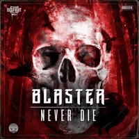 Never Die - Single - Blaster