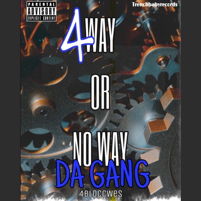 4 Way Or No Way Da Gang