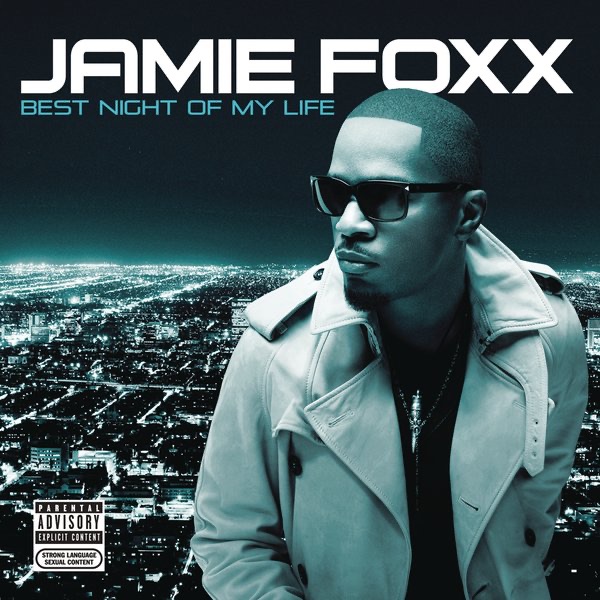 Best Night of My Life - Jamie Foxx