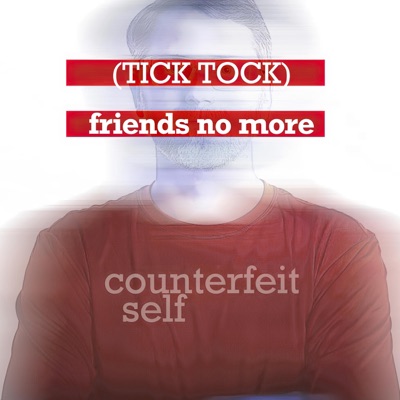 (Tick Tock) Friends No More (2021 Insurgence Single) [2021 Insurgence Single] - Single