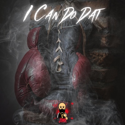 I Can Do Dat - Single