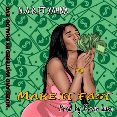 Make it fast (feat. Yahna) - Single