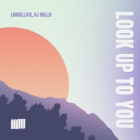 Look up to You - Single - DJ Mello & Lancellote