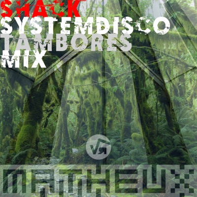 Shack (SystemDisco Tambores Mix) - Single