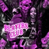 Player's Club (feat. Sasha Go Hard) - Single