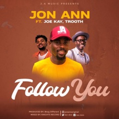 Follow You (feat. Joe Kay & Trooth) - Single