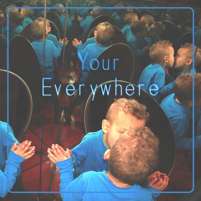 Your Everywhere (Single Version) [Single Version]