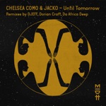 Chelsea Como & Jacko - Until Tomorrow