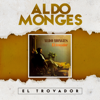 El Trovador - Aldo Monges