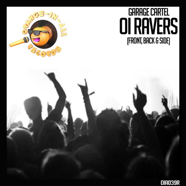 Oi Ravers (Front,Back & Side) - Single