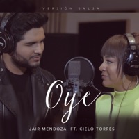 Oye (Versión Salsa) [feat. Cielo Torres] - Single - Jair Mendoza