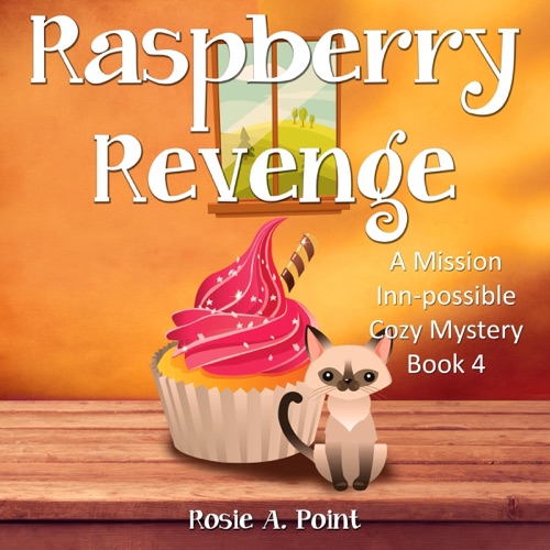 Raspberry Revenge: A Mission Inn-possible Cozy Mystery, Book 4 (Unabridged) cover