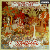 Magyar mese- és mondavilág: Benedek Elek (Hungaroton Classics)