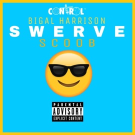 Swerve (feat. Scoob) Bigal Harrison