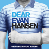 Dear Evan Hansen (Original Broadway Cast Recording) - Benj Pasek & Justin Paul, Ben Platt, Laura Dreyfuss & Will Roland