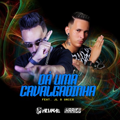 Da uma Cavalgadinha (feat. JL o único) - Single