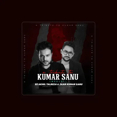 Listen to Jaan Kumar Sanu, watch music videos, read bio, see tour dates & more!