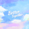 Better Together - 밴드경지