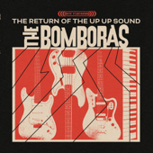 The Return of The Up Up Sound - EP - The Bomboras