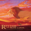 He Lives In You (From "Rhythm Of The Pride Lands") - Lebo M