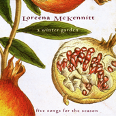 A Winter Garden - Five Songs for the Season - EP - Loreena McKennitt