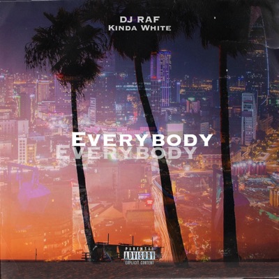 Everybody (feat. Kinda White) - Single