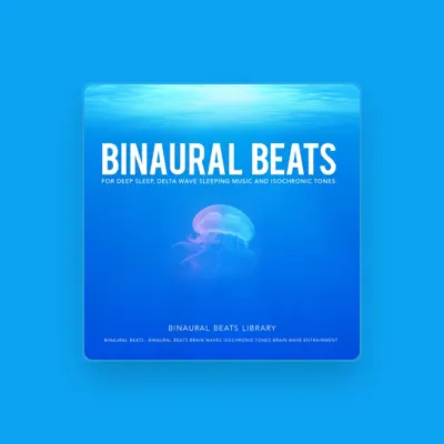 Listen to Binaural Beats Library, watch music videos, read bio, see tour dates & more!