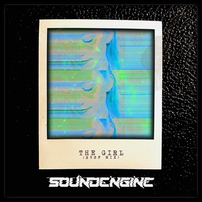The Girl (SVSF Mix) [SVSF Mix] - Single