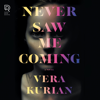 Vera Kurian - Never Saw Me Coming artwork