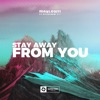 Stay Away From You - Single