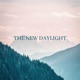 The New Daylight