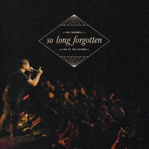 The Farewell (Live at the Accord, Champaign, IL)