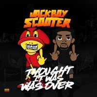 Thought It Was Over - EP - Jackboy Scooter