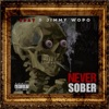 Never Sober (feat. Jimmy Wopo) - Single