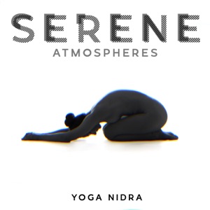 Serene Atmospheres: Yoga Nidra
