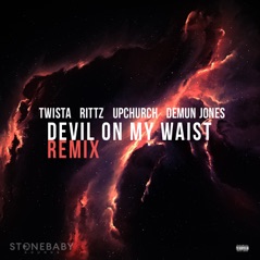 Devil on My Waist Remix (feat. Twista, Rittz, Upchurch & Demun Jones) - Single