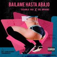 Báilame Hasta Abajo (feat. Gs Brand) - Single - Double Kiu