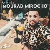 Cheb Mourad Mirocho - نتي وقلبك ما تتعاشروش