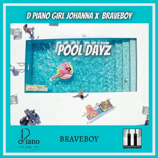 Pool Dayz (D Piano Girl Johanna x Braveboy) (feat. Braveboy) - Single