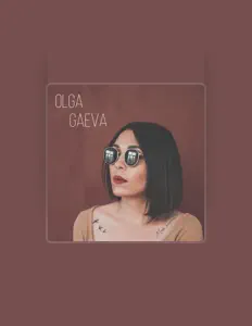 Escucha a Olga Gaeva, mira vídeos musicales, lee la biografía, consulta fechas de giras y mucho más.