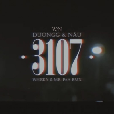 3 1 0 7 (feat. Duongg & Nâu) [Whisky & Mr. Paa Remix] - Single