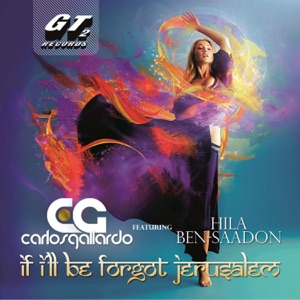 If I'll Be Forgot Jerusalem (feat. Hila Ben-SaadonWorld) - Single