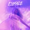 EXHALE (feat. Sia) - kenzie lyrics