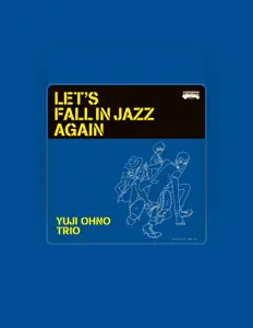 Listen to OHNO YUJI TRIO, watch music videos, read bio, see tour dates & more!